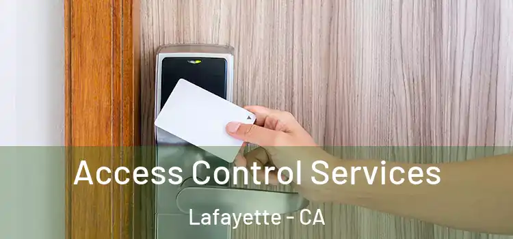 Access Control Services Lafayette - CA