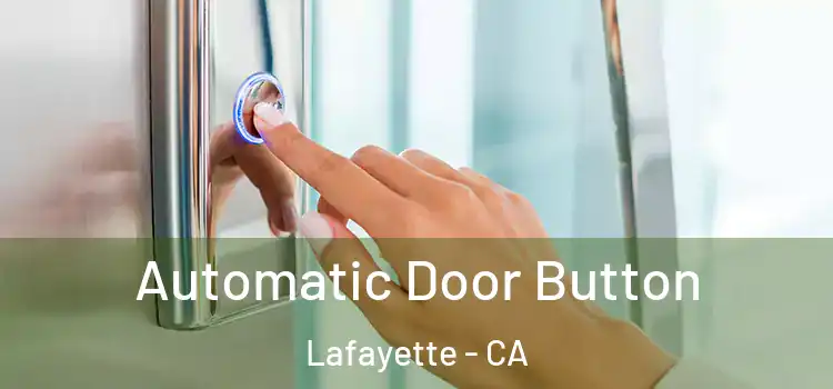 Automatic Door Button Lafayette - CA