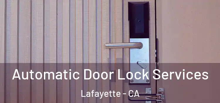 Automatic Door Lock Services Lafayette - CA