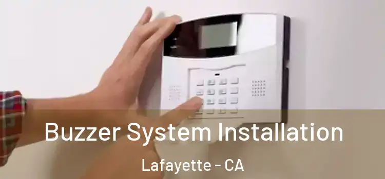 Buzzer System Installation Lafayette - CA