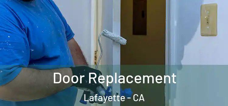 Door Replacement Lafayette - CA